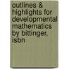 Outlines & Highlights For Developmental Mathematics By Bittinger, Isbn door Marvin L. Bittinger