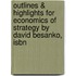 Outlines & Highlights For Economics Of Strategy By David Besanko, Isbn