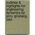 Outlines & Highlights For Engineering Dynamics By Jerry Ginsberg, Isbn