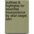 Outlines & Highlights For Essential Neuroscience By Allan Siegel, Isbn
