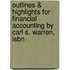 Outlines & Highlights For Financial Accounting By Carl S. Warren, Isbn