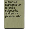 Outlines & Highlights For Forensic Science By Andrew R.W Jackson, Isbn door Cram101 Reviews