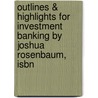 Outlines & Highlights For Investment Banking By Joshua Rosenbaum, Isbn door Joshua Rosenbaum
