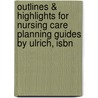 Outlines & Highlights For Nursing Care Planning Guides By Ulrich, Isbn by Ulrich