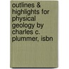 Outlines & Highlights For Physical Geology By Charles C. Plummer, Isbn door Cram101 Reviews
