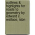 Outlines & Highlights For Roads To Geometry By Edward C. Wallace, Isbn