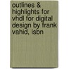 Outlines & Highlights For Vhdl For Digital Design By Frank Vahid, Isbn door Frank Vahid