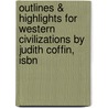 Outlines & Highlights For Western Civilizations By Judith Coffin, Isbn door Judith Coffin