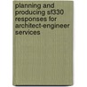 Planning And Producing Sf330 Responses For Architect-engineer Services door Robert S. Frey