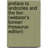 Preface To Androcles And The Lion (Webster's Korean Thesaurus Edition) door Inc. Icon Group International