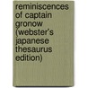 Reminiscences Of Captain Gronow (Webster's Japanese Thesaurus Edition) door Inc. Icon Group International