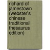 Richard Of Jamestown (Webster's Chinese Traditional Thesaurus Edition) door Inc. Icon Group International
