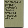 She Stoops To Conquer (Webster's Chinese Simplified Thesaurus Edition) door Inc. Icon Group International