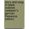 Story and Song of Black Roderick (Webster''s German Thesaurus Edition) door Inc. Icon Group International