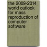 The 2009-2014 World Outlook for Mass Reproduction of Computer Software door Inc. Icon Group International