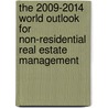 The 2009-2014 World Outlook for Non-Residential Real Estate Management by Inc. Icon Group International