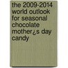 The 2009-2014 World Outlook for Seasonal Chocolate Mother¿s Day Candy door Inc. Icon Group International
