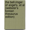 The Bell-Ringer Of Angel's, Et Al (Webster's Korean Thesaurus Edition) door Inc. Icon Group International