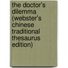 The Doctor's Dilemma (Webster's Chinese Traditional Thesaurus Edition) door Inc. Icon Group International