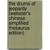 The Drums Of Jeopardy (Webster's Chinese Simplified Thesaurus Edition) door Inc. Icon Group International