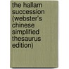 The Hallam Succession (Webster's Chinese Simplified Thesaurus Edition) door Inc. Icon Group International