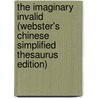 The Imaginary Invalid (Webster's Chinese Simplified Thesaurus Edition) door Inc. Icon Group International
