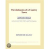 The Jealousies of a Country Town (Webster''s French Thesaurus Edition) by Inc. Icon Group International