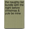 The Naughty List Bundle with The Night Before Christmas & Yule Be Mine door Donna Kauffman