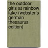 The Outdoor Girls At Rainbow Lake (Webster's German Thesaurus Edition) door Inc. Icon Group International