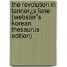 The Revolution in Tanner¿s Lane (Webster''s Korean Thesaurus Edition) door Inc. Icon Group International