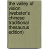 The Valley Of Vision (Webster's Chinese Traditional Thesaurus Edition) by Inc. Icon Group International