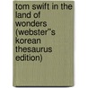 Tom Swift in the Land of Wonders (Webster''s Korean Thesaurus Edition) door Inc. Icon Group International