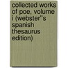 Collected Works of Poe, Volume I (Webster''s Spanish Thesaurus Edition) door Reference Icon Reference