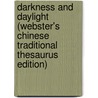 Darkness And Daylight (Webster's Chinese Traditional Thesaurus Edition) door Inc. Icon Group International