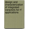 Design And Characterization Of Integrated Varactors For Rf Applications door Juan Melndez