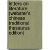 Letters On Literature (Webster's Chinese Traditional Thesaurus Edition) door Inc. Icon Group International