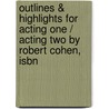 Outlines & Highlights For Acting One / Acting Two By Robert Cohen, Isbn by Robert Cohen