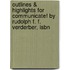 Outlines & Highlights For Communicate! By Rudolph F. F. Verderber, Isbn