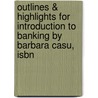 Outlines & Highlights For Introduction To Banking By Barbara Casu, Isbn door Cram101 Reviews