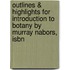 Outlines & Highlights For Introduction To Botany By Murray Nabors, Isbn