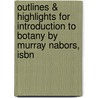 Outlines & Highlights For Introduction To Botany By Murray Nabors, Isbn door Murray Nabors