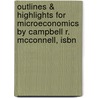 Outlines & Highlights For Microeconomics By Campbell R. Mcconnell, Isbn by Cram101 Reviews