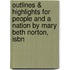 Outlines & Highlights For People And A Nation By Mary Beth Norton, Isbn