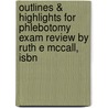 Outlines & Highlights For Phlebotomy Exam Review By Ruth E Mccall, Isbn door Ruth Mccall