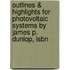 Outlines & Highlights For Photovoltaic Systems By James P. Dunlop, Isbn