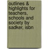 Outlines & Highlights For Teachers, Schools And Society By Sadker, Isbn door Sadker