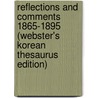 Reflections And Comments 1865-1895 (Webster's Korean Thesaurus Edition) door Inc. Icon Group International