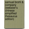 Samual Brohl & Company (Webster's Chinese Simplified Thesaurus Edition) by Inc. Icon Group International