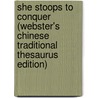 She Stoops To Conquer (Webster's Chinese Traditional Thesaurus Edition) door Inc. Icon Group International
