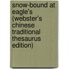 Snow-Bound At Eagle's (Webster's Chinese Traditional Thesaurus Edition) by Inc. Icon Group International